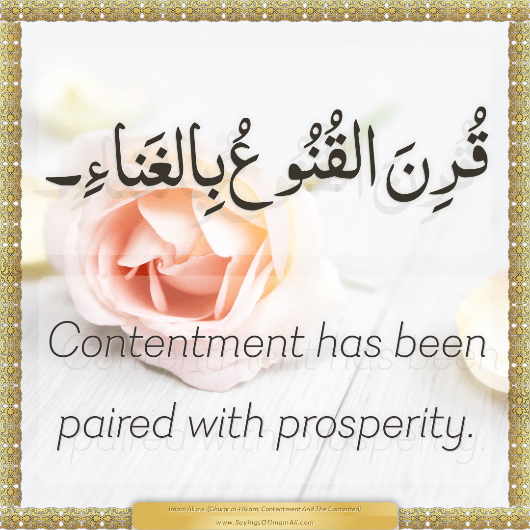 Contentment has been paired with prosperity.